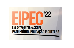 Encontro Internacional Património, Educação e Cultura – EIPEC 2022